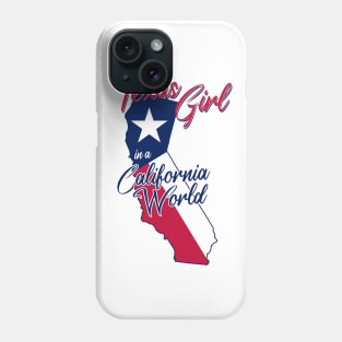 Texas Girl in a California World Phone Case