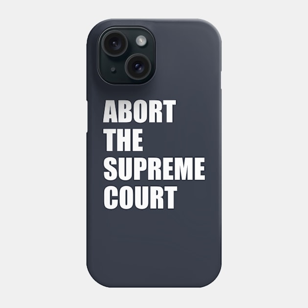 Abort the supreme court Phone Case by ARRIGO