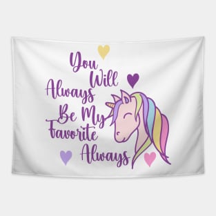 You Will Always Be My Favorite, Cute Unicorn Cartoon with Love Graphic Graphic Tapestry