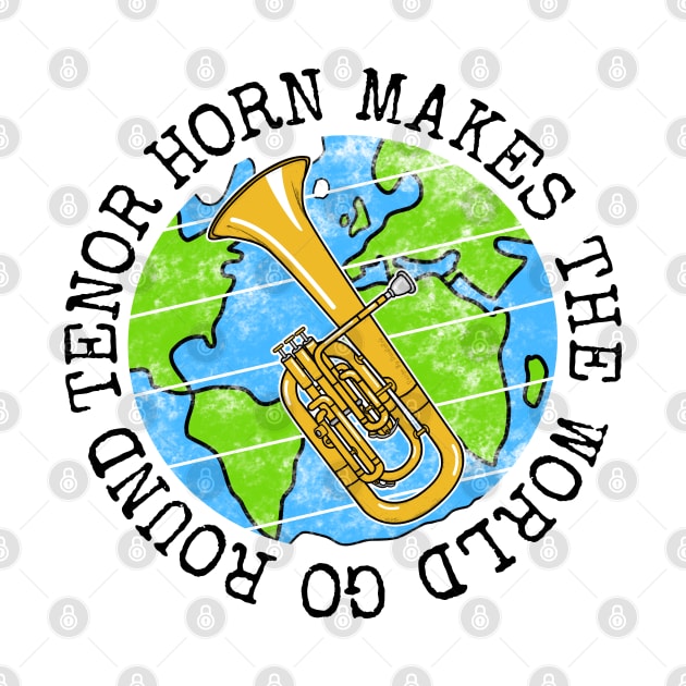 Tenor Horn Makes The World Go Round, Earth Day by doodlerob