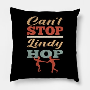 Can't Stop Lindy Hop Pillow