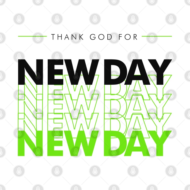 Christian Streetwear Design | Thank God for New Day by Teephical