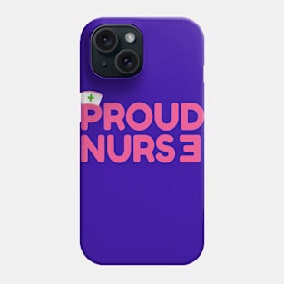 Proud nurse Phone Case