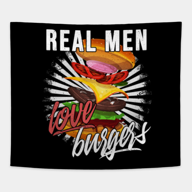 Real Men Love Burgers