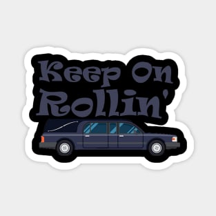 Keep On Rollin' Undertaker Magnet