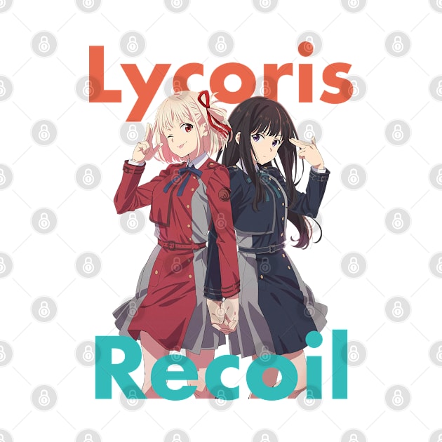 Lycoris Recoil by eternal sunshine