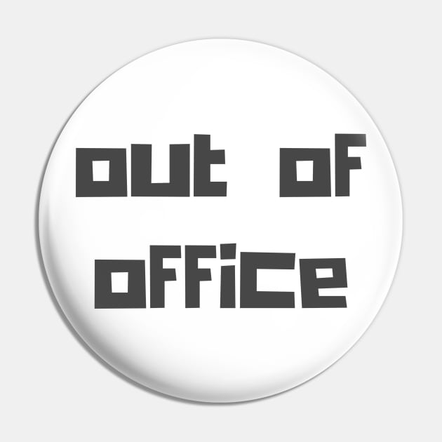 Out of Office Pin by ryanmcintire1232