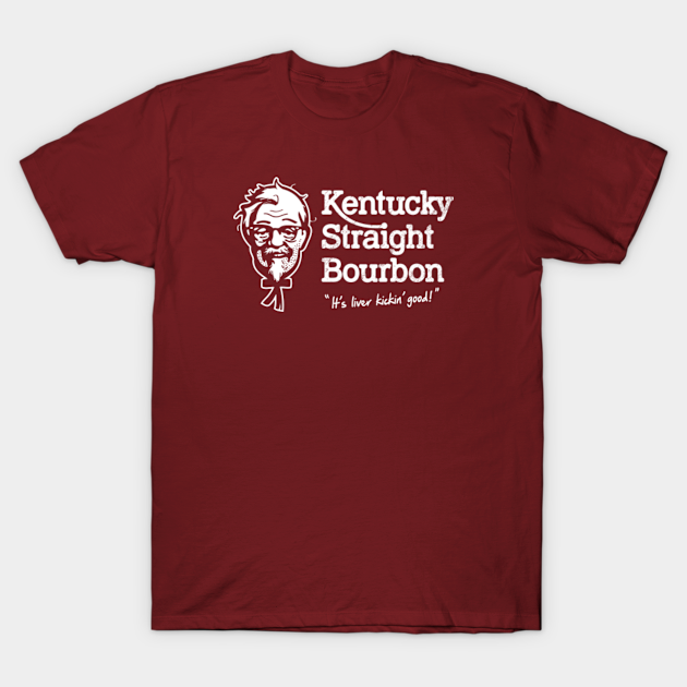 Kentucky Straight Bourbon - Kfc - T-Shirt
