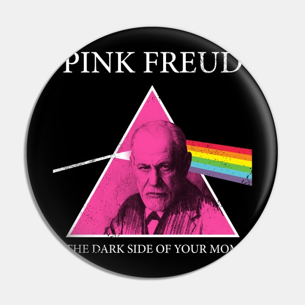 Pink Freud Dark Side Of Your Mom Pin by Lunomerchedes