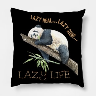 Lazy meal...lazy sleep...lazy life Pillow