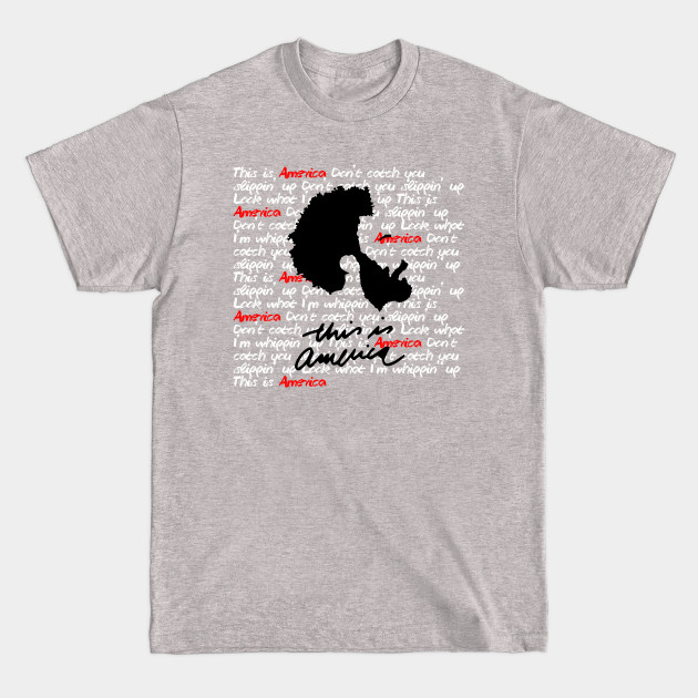 This Is America - Childish Gambino - T-Shirt This Is America - Childish Gambino - T-Shirt