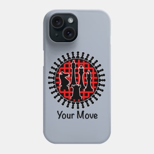 Your Move - Chess Pieces Phone Case