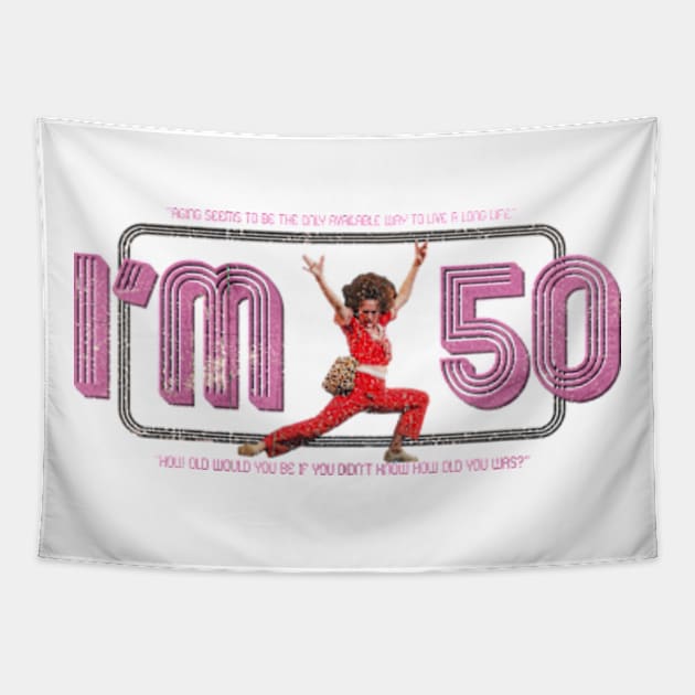 I'm 50 Tapestry by Cartooned Factory