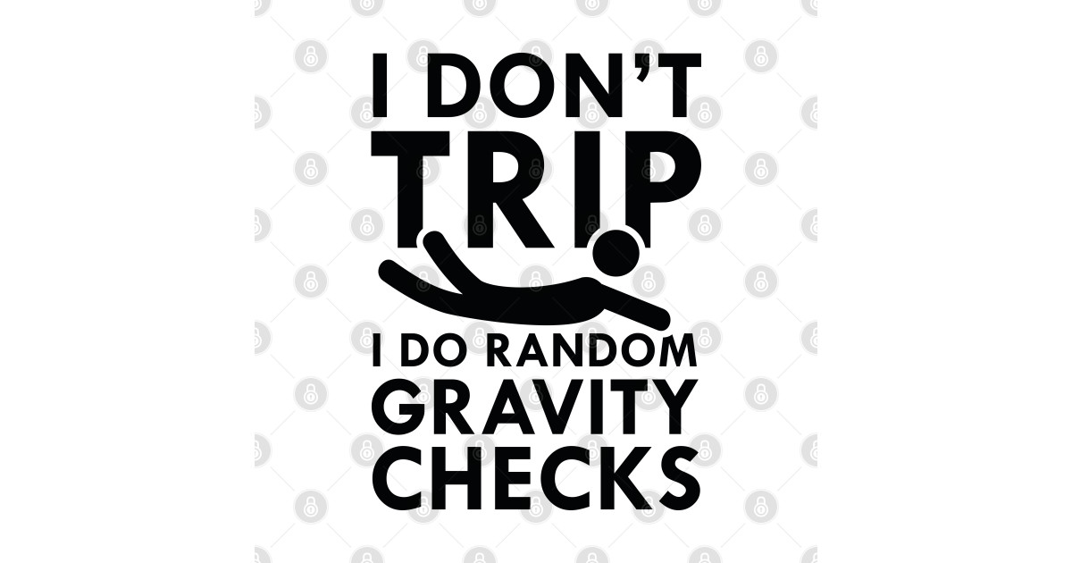 dont trip t shirt