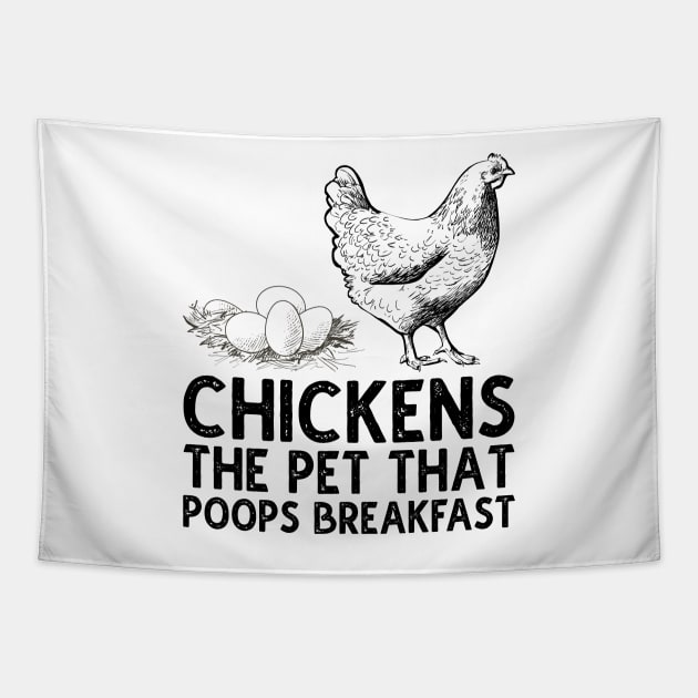 chickens the pet that poops breakfast Tapestry by DragonTees