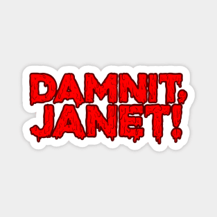 Damnit, Janet! Magnet