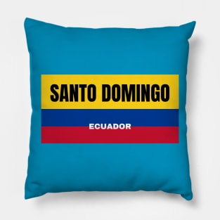 Santo Domingo City in Ecuadorian Flag Colors Pillow