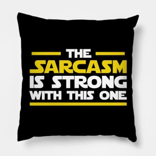 The sarcasm is strong with this one Pillow