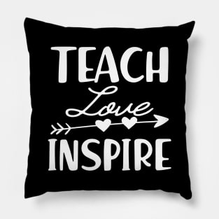 Teacher - Teach love inspire Pillow