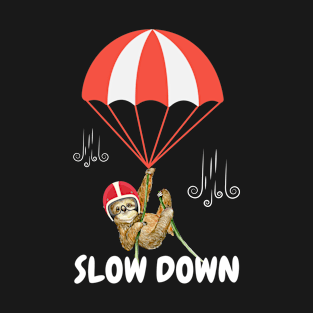 Sloth - Slow down T-Shirt