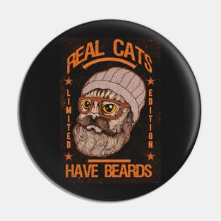 REAL CATS HAVE BEARD Pin