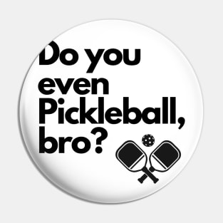 Pickleball | Humor | Funny | Silly Pin