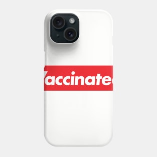 Vaccinated Phone Case