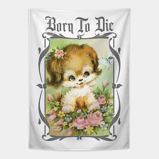 Born To Die / Existentialist Meme Design Tapestry by DankFutura