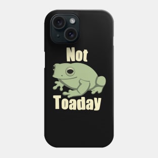 Funny Cute Frog Pun Not Toaday Phone Case