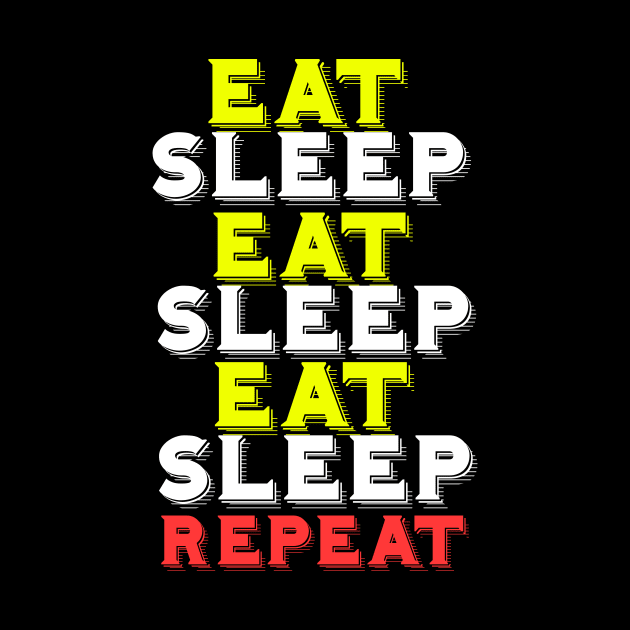 Eat sleep repeat by Imutobi