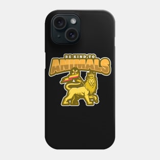 Be Kind To Animals Phone Case