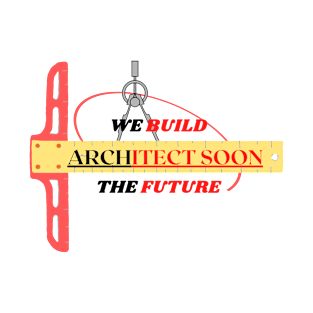 ARCHITECT SOON, architecture students T-Shirt