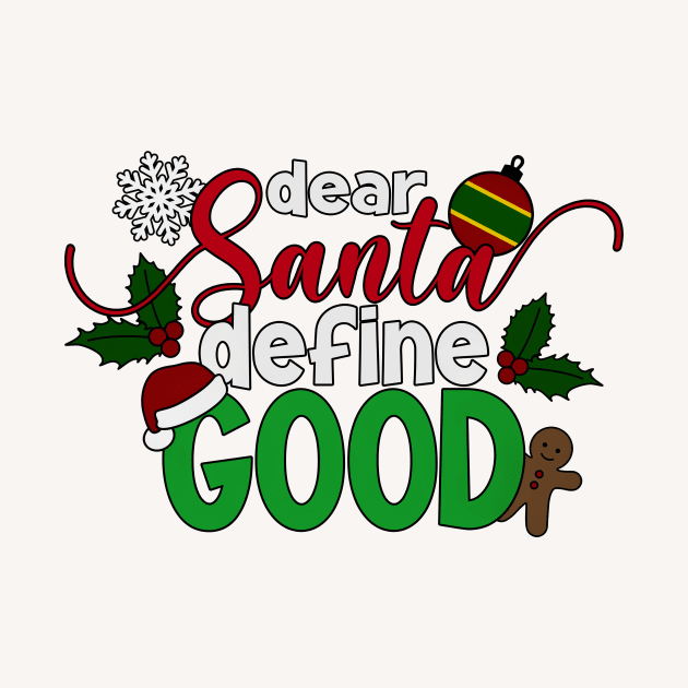 Funny Dear Santa Define Good Christmas Quote by Jasmine Anderson