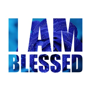 I Am Blessed T-Shirt