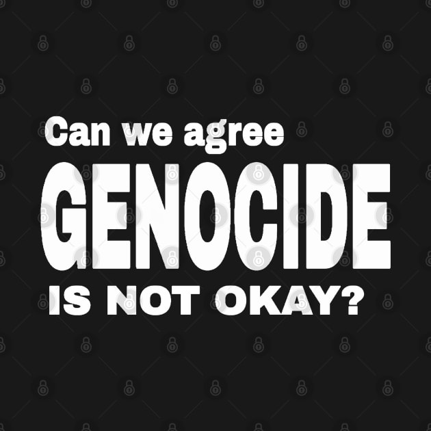 Can We Agree GENOCIDE Is Not Okay? - Front by SubversiveWare