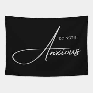 Philippians 4:6 Be Anxious for Nothing V2 Tapestry