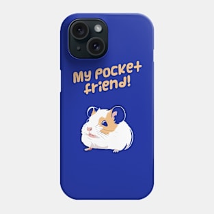 Hamster: My Pocket Friend! design Phone Case