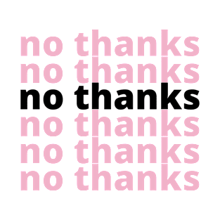 no thanks - breast pocket design T-Shirt