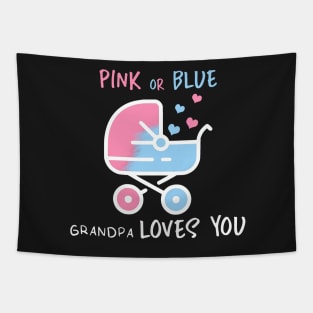 Pink or blue grandpa loves you Tapestry