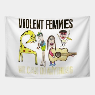 violent femmes we can do anything Tapestry