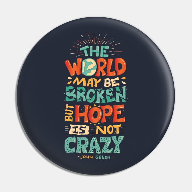 Hope is not crazy Pin by risarodil