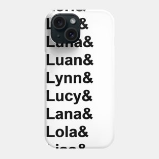 The Loud House Helvetica - Black Text Phone Case