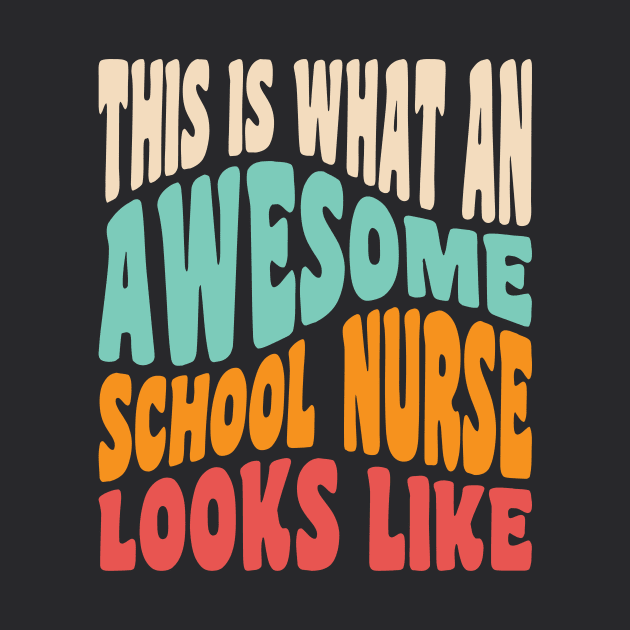 Funny School Nurse This Is What An Awesome School Nurse by PodDesignShop