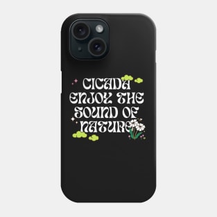 Enjoy the sound of nature Phone Case