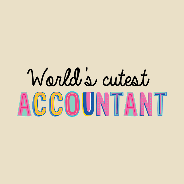 Accountant Gifts | World's cutest Accountant by BetterManufaktur