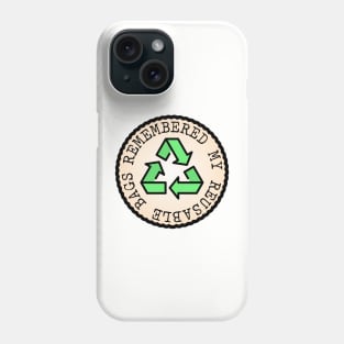 Remembered My Reusable Bags (Adulting Merit Badge) Phone Case