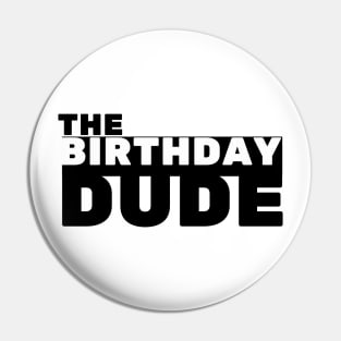 The birthday dude Pin