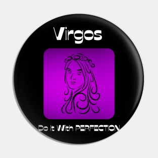 Virgos Do It With PERFECTION Pin