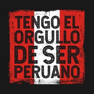 Tengo el orgullo de ser peruano T-Shirt