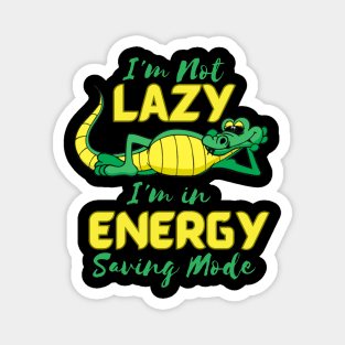 I'm Not Lazy, I'm in Energy Saving Mode Magnet